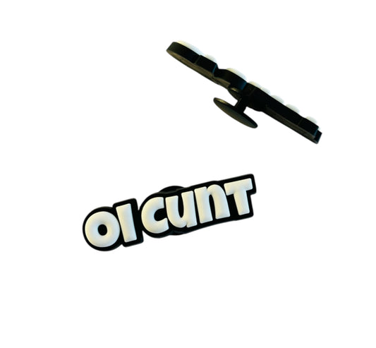 Oi Cunt Croc Charm, Decorative Shoe Charms