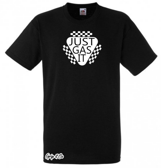 Just Gas It T-shirt